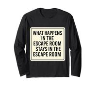What Happens in The Escape Room Stays Funny Lover Master Fun Long Sleeve T-Shirt