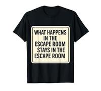 What Happens in The Escape Room Stays Funny Lover Master Fun T-Shirt