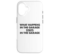 What Happens In The Garage Stays In The Garage Funny Car Pun Case for iPhone 16