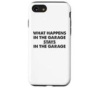 What Happens In The Garage Stays In The Garage Funny Car Pun Case for iPhone SE (2020) / 7/8