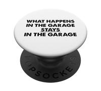 What Happens In The Garage Stays In The Garage Funny Car Pun PopSockets Adhesive PopGrip