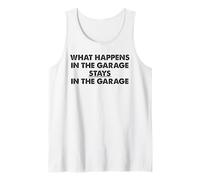 What Happens in The Garage Stays in The Garage Funny Car Pun Tank Top