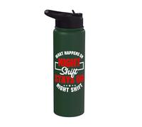 What Happens in the Night Shift Stay on Night Shift Stainless Steel Insulated Water Bottle
