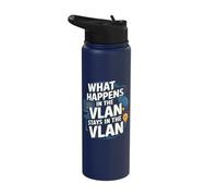 What Happens in the VLAN Funny Network Engineer VLAN Stainless Steel Insulated Water Bottle