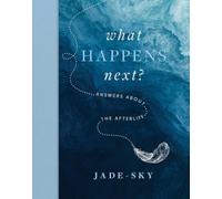 What Happens Next? : Answers about the afterlife
