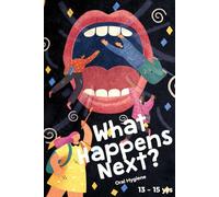 What Happens Next? Dental Drama: Unfinished Stories: A Creative Writing Prompt Book for Teens 13-15 | Finish the Hilarious Tales About Oral Hygiene, Braces, and Perfect Smiles