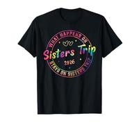 What Happens On Sisters Trip 2026 T-Shirt