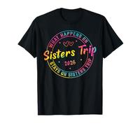 What Happens On Sisters Trip 2026 T-Shirt