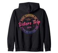 What Happens On Sisters Trip 2026 Zip Hoodie