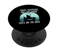 What Happens On The Boat Stays On The Boat Captain Skipper PopSockets Adhesive PopGrip