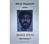 What Happens when (Black Jesus) Returns?