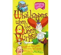 What Happens When the Queen Burps?