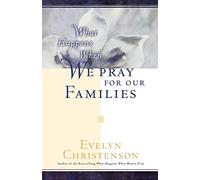 What Happens When We Pray For Our Families
