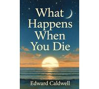 What Happens When You Die: A Comprehensive Exploration of Religious, Scientific, Philosophical, and Cultural Perspectives