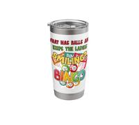 What Has Balls and Keeps The Ladies Smiling Bingo Humor Stainless Steel Insulated Tumbler