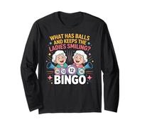 What Has Balls and Keeps The Ladies Smiling Bingo Long Sleeve T-Shirt