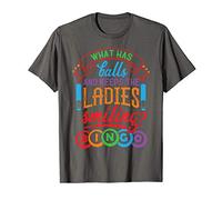What Has Balls And Keeps The Ladies Smiling Bingo T-Shirt