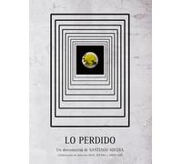 What has been lost (Lo Perdido)