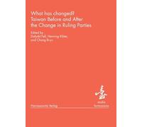What Has Changed? Taiwan Before and After the Change in Ruling Parties: 4 (Studia Formosiana)