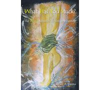 What Has You Stuck?: The WHYS Behind Your Delayed Destiny