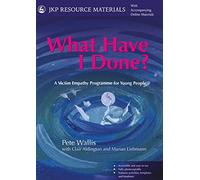 What Have I Done?: A Victim Empathy Programme For Young People