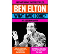 What Have I Done? : My Autobiography