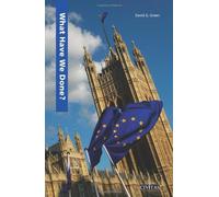 What Have We Done?: The Surrender of Our Democracy to the EU