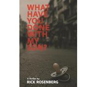 What Have You Done with My Son?