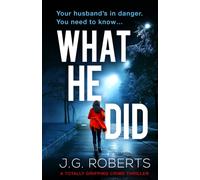 What He Did : A totally gripping crime thriller