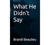 What He Didn’t Say