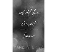 What He Doesn't Know: Special Edition (Best Kept Secrets: Special Edition)