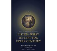 What He Left for Every Century: The Rule of Saint Benedict and the Life It Still Makes Possible: 3 (The Patriarch of the West: A Three-Part Life of Saint Benedict of Nursia)