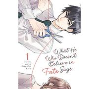 What He Who Doesn't Believe in Fate Says Vol. 1: (What He Who Doesn't Believe in Fate Says 1)
