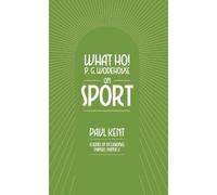 What Ho! P. G. Wodehouse on Sport: 2