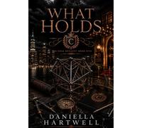What Holds: The Cole Dynasty, Book Five (Cole Dynasty series)