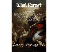 What Horse?: Common Misconceptions About What the Bible Actually Says