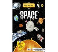 WHAT HOW WHY: SPACE