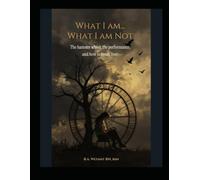 What I Am... What I Am Not: The Hamster Wheel, The Performance, and How To Break Free.