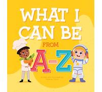 What I Can Be From A-Z