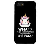 What & I Cannot Stress This Enough The Fck Sign Fuck Unicorn Case for iPhone SE (2020) / 7/8