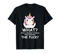 What & I Cannot Stress This Enough The FCK Sign Fuck Unicorn T-Shirt