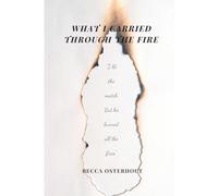 What I Carried Through the Fire