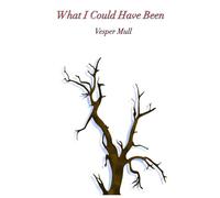 What I Could Have Been (What I Could Be)