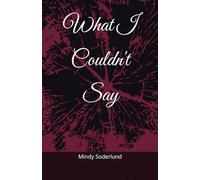 What I Couldn't Say
