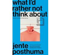 What I’d Rather Not Think About: shortlisted for the International Booker Prize 2024