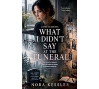 What I Didn't Say at the Funeral: 2 (Before You Knew)