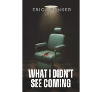 What I Didn't See Coming