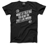 What I If Told You You Read The First Line Wrong - Mens T-Shirt - Funny Humourous Tee Sarcastic Joke S Black