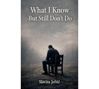 What I Know But Still Don"t Do: 2 (How I Grew Up)