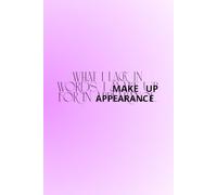 What I Lack In Words, I Make Up For In Appearance.: The Perfect Motivational and Inspirational Notebook For Hot, Powerful and Strong Women